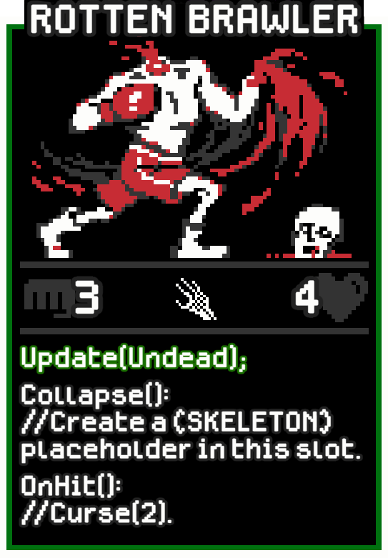 Rotten Brawler — Dataclysm TCG card, ATK 3 HP 4. Update(Undead); Collapse(): //Create a {SKELETON} placeholder in this slot. OnHit(): //Curse(2).